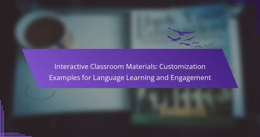Interactive Classroom Materials: Customization Examples for Language Learning and Engagement