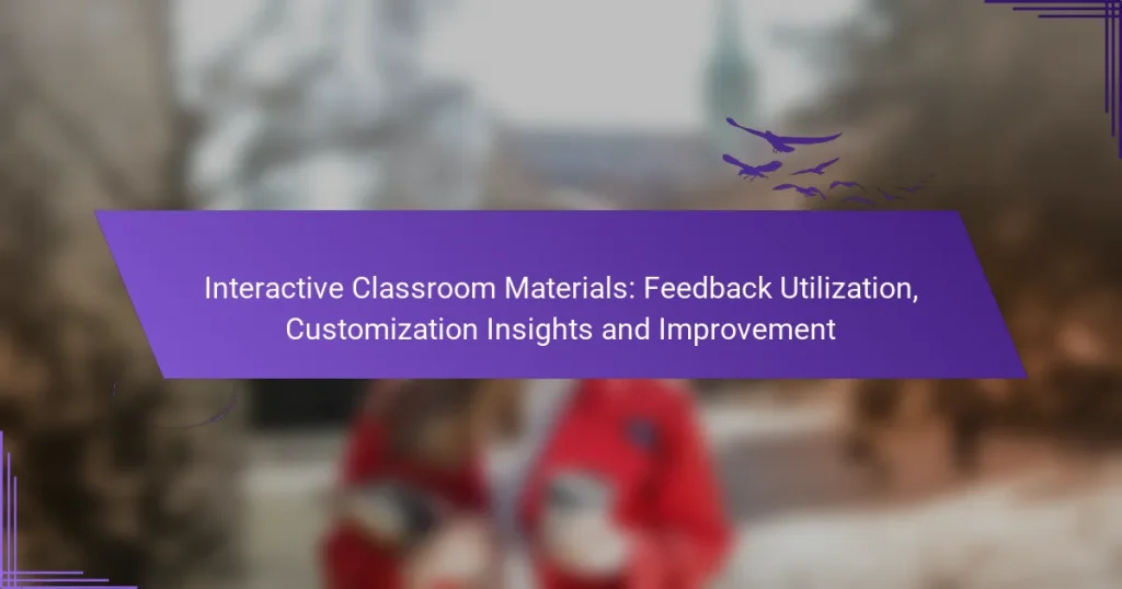 Interactive Classroom Materials: Feedback Utilization, Customization Insights and Improvement