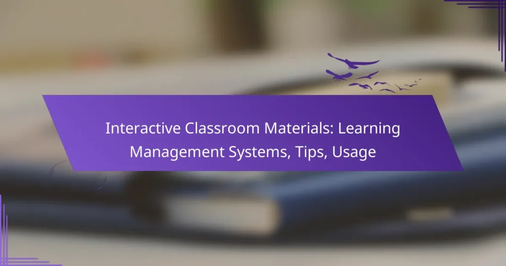 Interactive Classroom Materials: Learning Management Systems, Tips, Usage