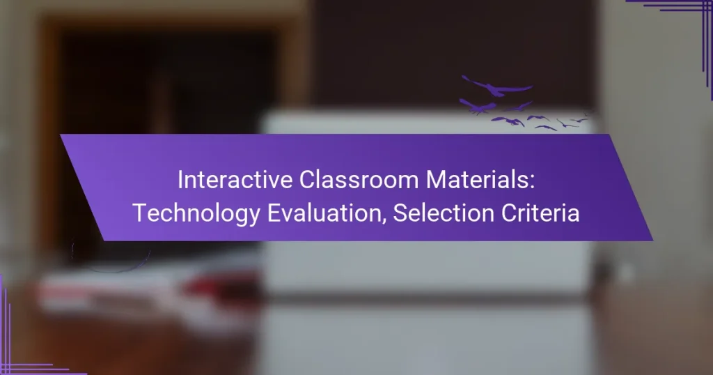 Interactive Classroom Materials: Technology Evaluation, Selection Criteria