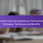 Interactive Learning Experiences: Personalization Strategies, Techniques and Benefits