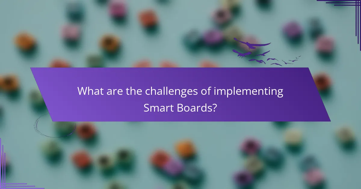 What are the challenges of implementing Smart Boards?